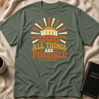 With God All Things Are Possible T-Shirt