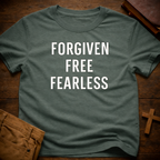 Forgiven Free Fearless T-Shirt