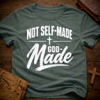 Not Self-Made, God-Made T-Shirt