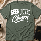 Seen Loved Chosen T-Shirt