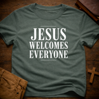 Jesus Welcomes Everyone T-Shirt