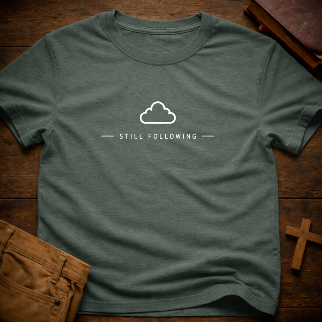 Still Following T-Shirt