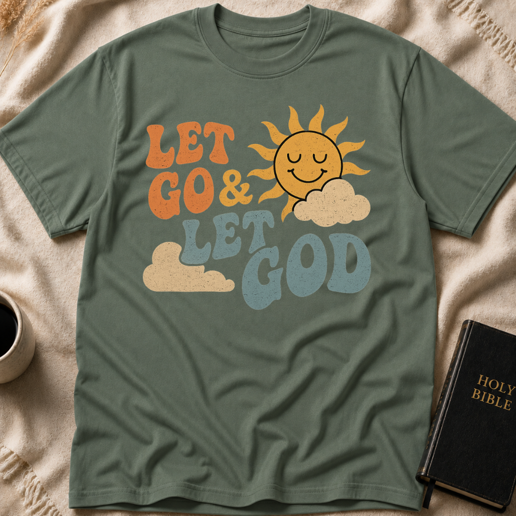 Let Go and Let God T-Shirt