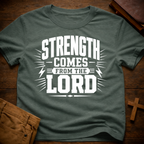 Strength Comes From The Lord T-Shirt