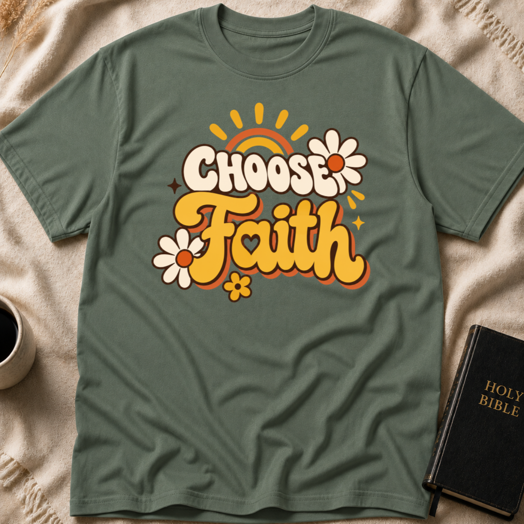 Choose Faith T-Shirt