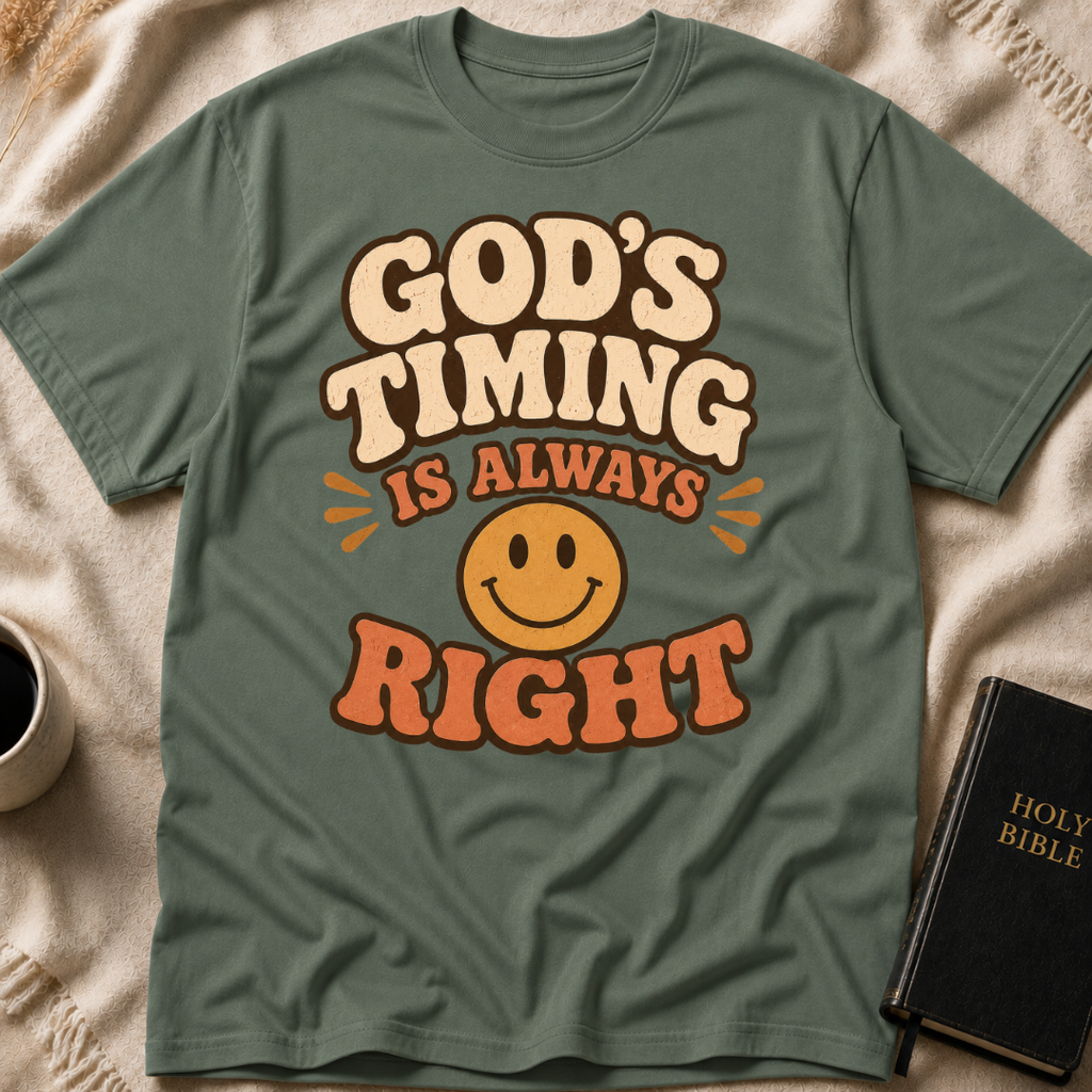 God's Timing Is Always Right T-Shirt