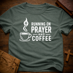Running on prayer and coffee T-Shirt
