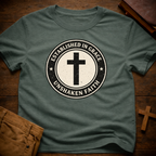 Unshaken Faith T-Shirt