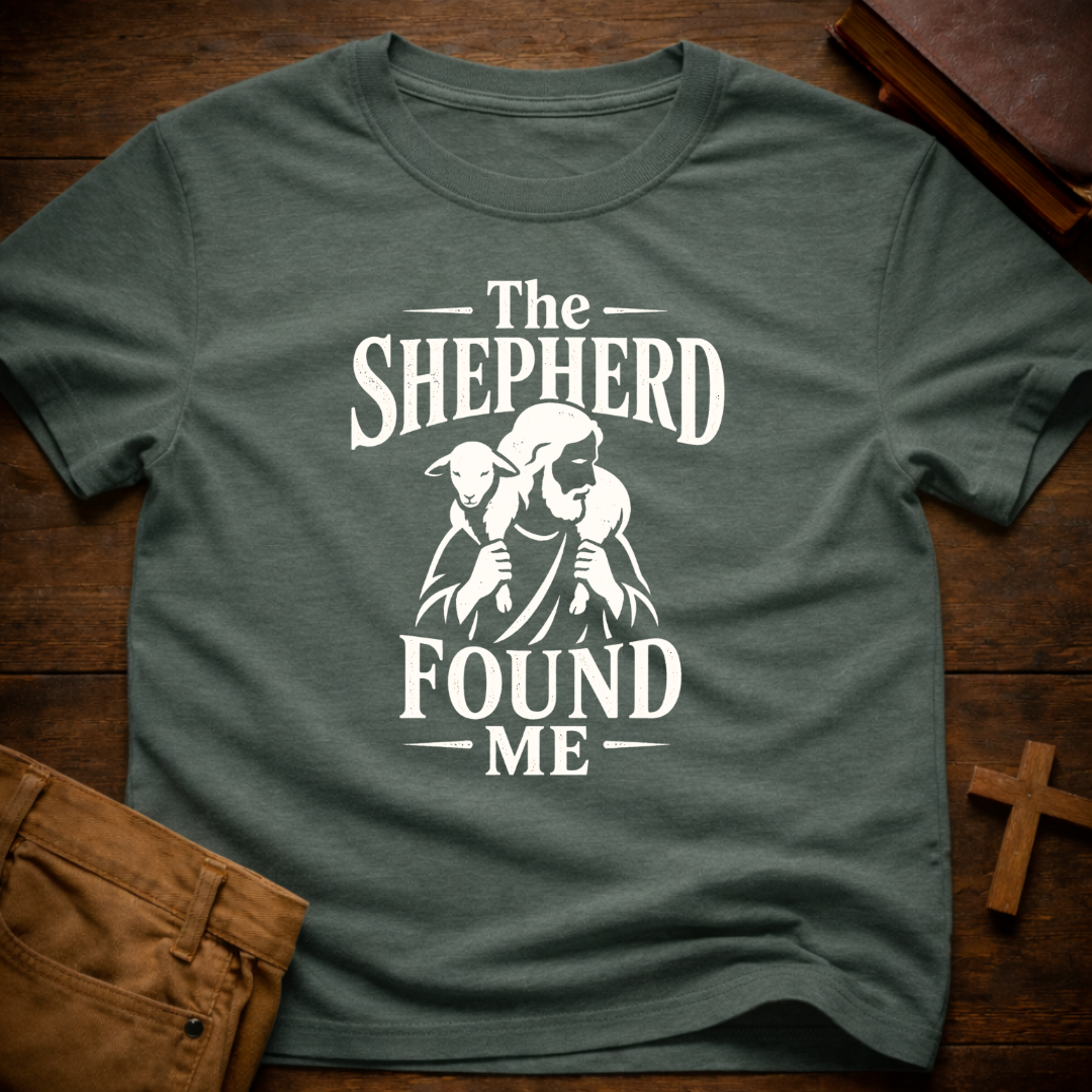 The Shepherd Found Me T-Shirt