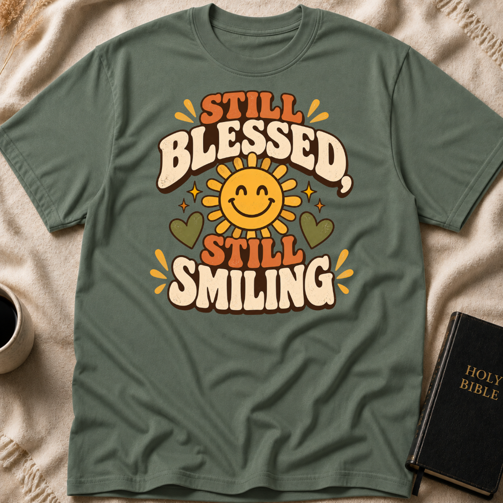 Still Blessed, Still Smiling T-Shirt