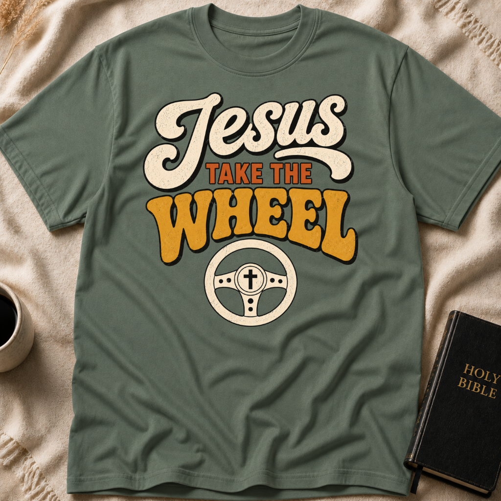 Jesus Take the Wheel T-Shirt