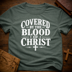 Covered By The Blood of Christ T-Shirt
