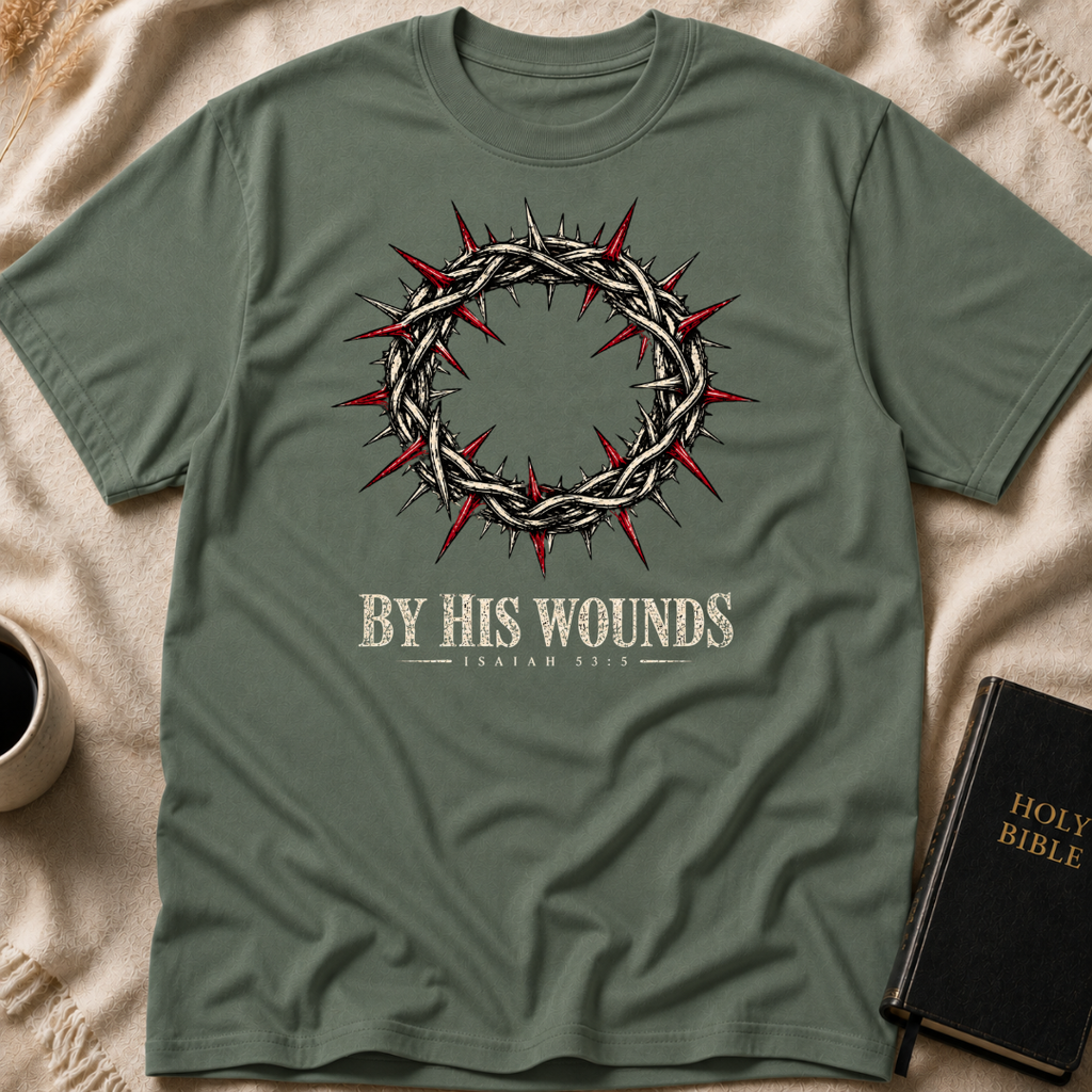 By His Wounds T-Shirt