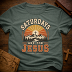 Saturdays Are for Jesus T-Shirt