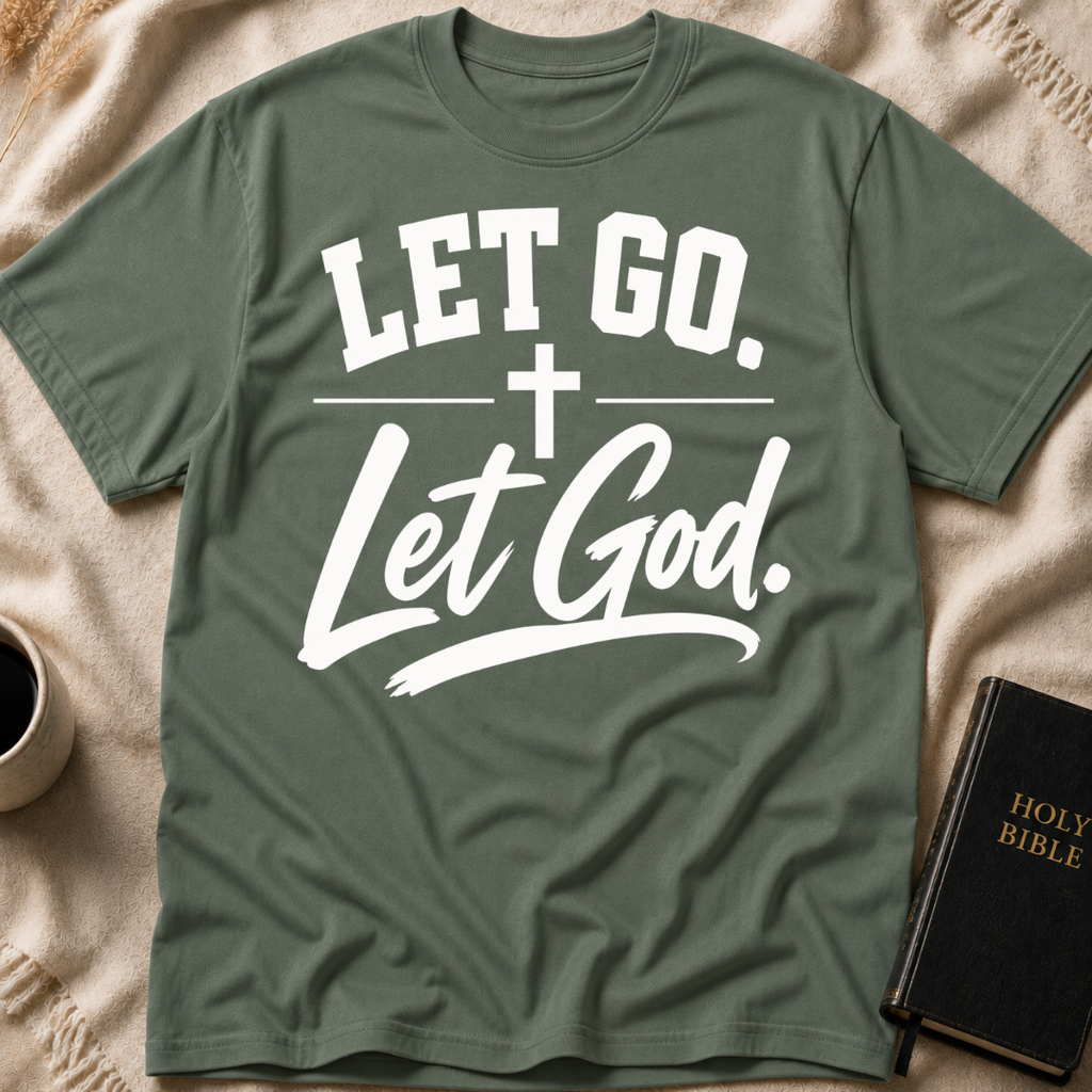 Let Go. Let God T-Shirt