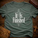 It Is Finished T-Shirt