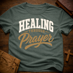 Healing Through Prayer T-Shirt