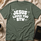 Jesus Loves You Btw T-Shirt