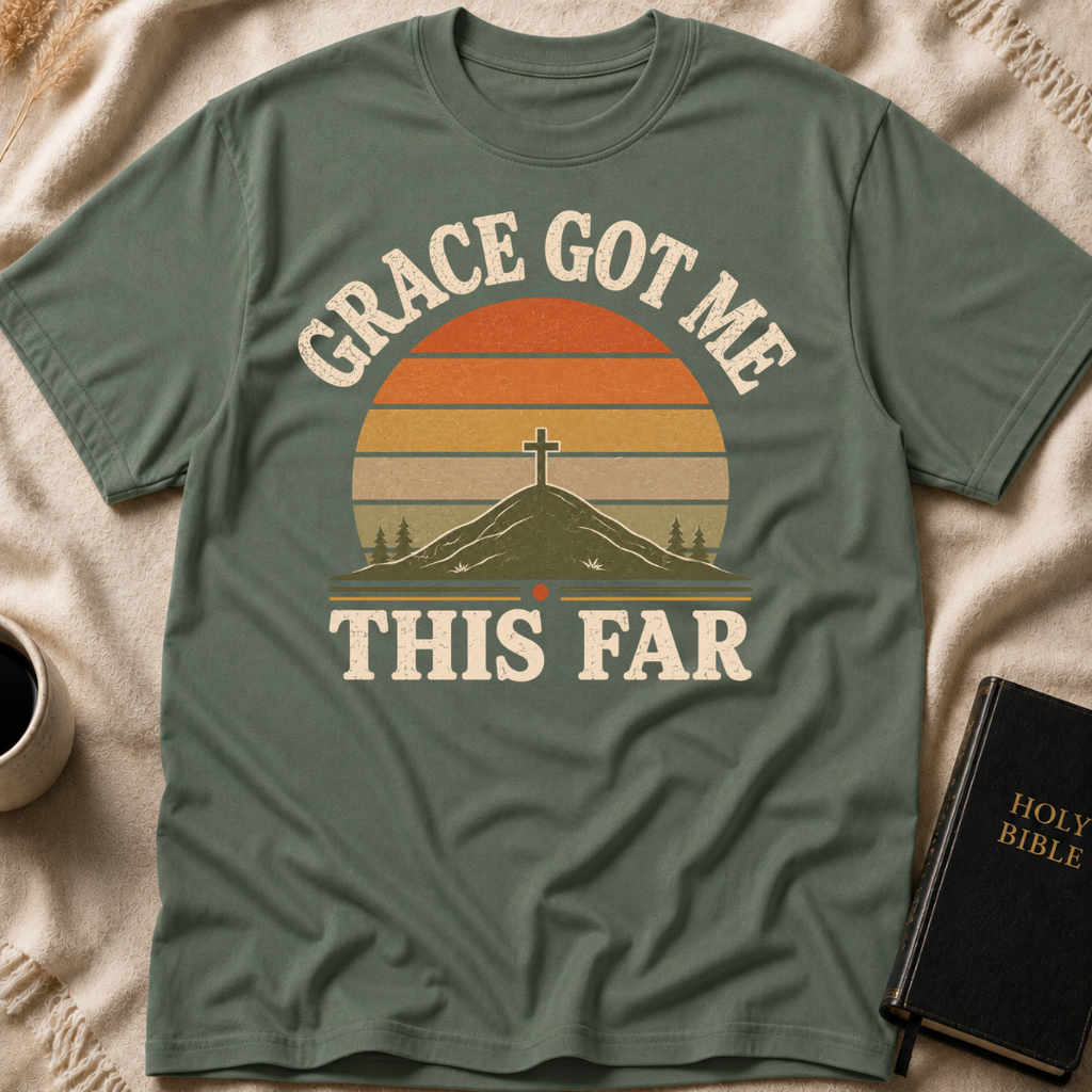 Grace Got me This Far T-Shirt