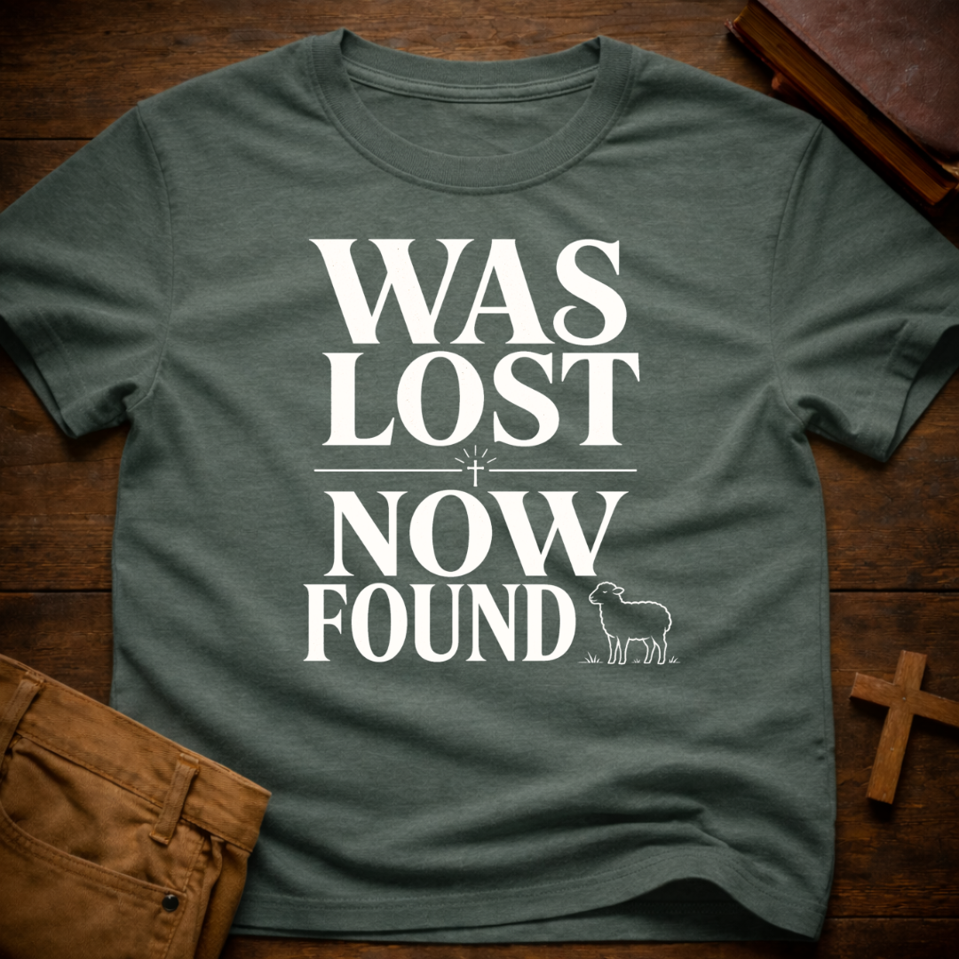 WAS LOST NOW FOUND T-Shirt
