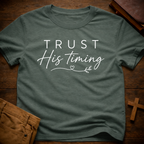 Trust His Timing T-Shirt