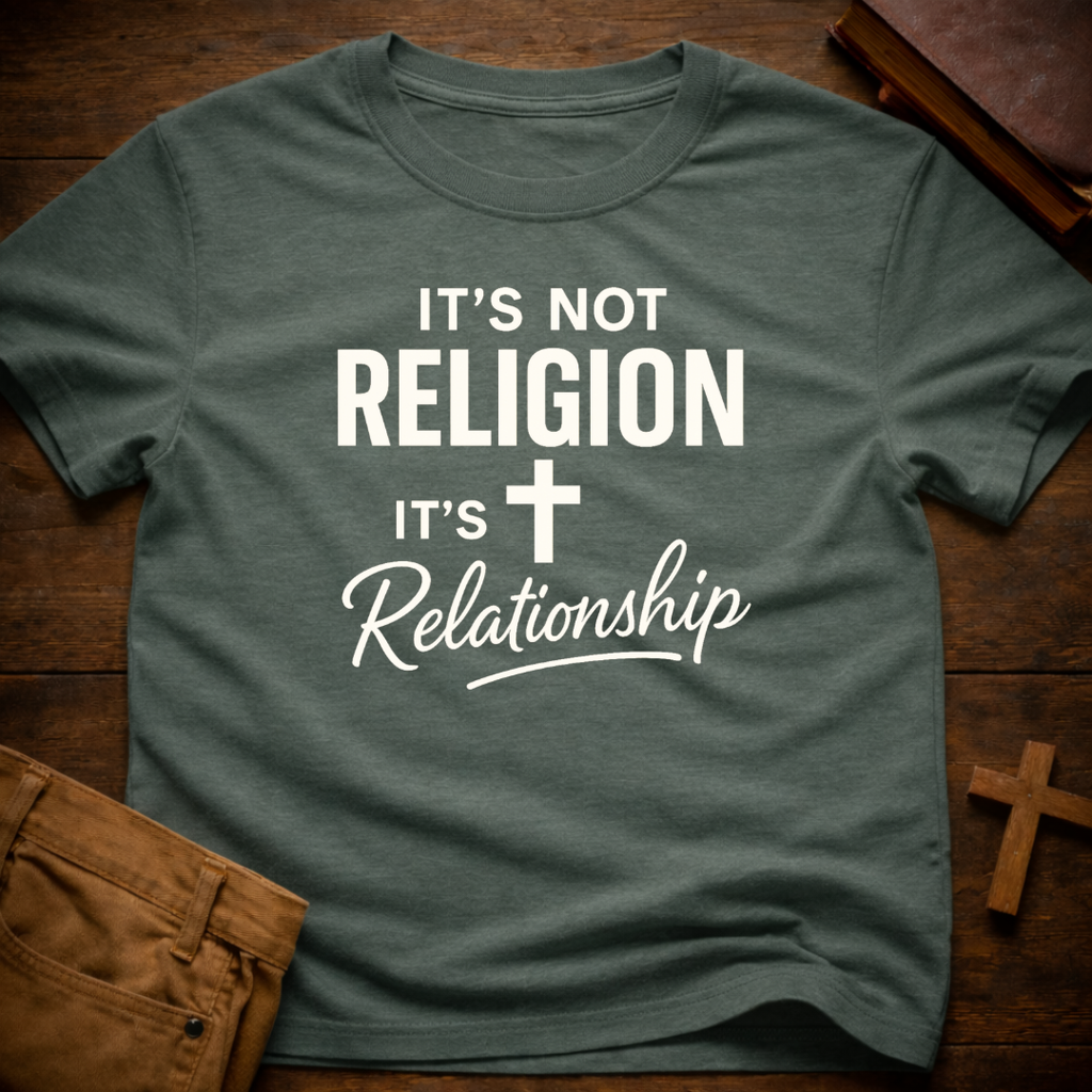 It's not Religion it's Relationship T-Shirt