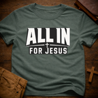 All in for Jesus T-Shirt