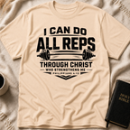 I Can do all Reps Through Him that Strengthens me T-Shirt