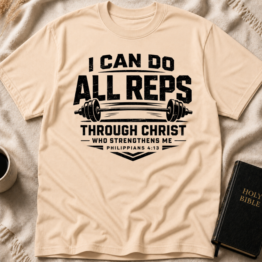 I Can do all Reps Through Him that Strengthens me T-Shirt