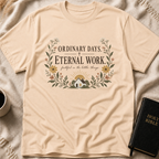 Ordinary Days. Eternal Work T-Shirt