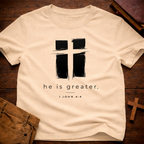 He is Greater T-Shirt