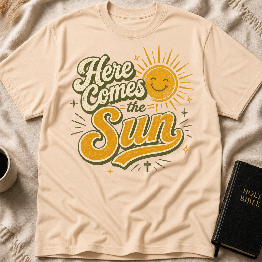 Here Comes The Sun T-Shirt