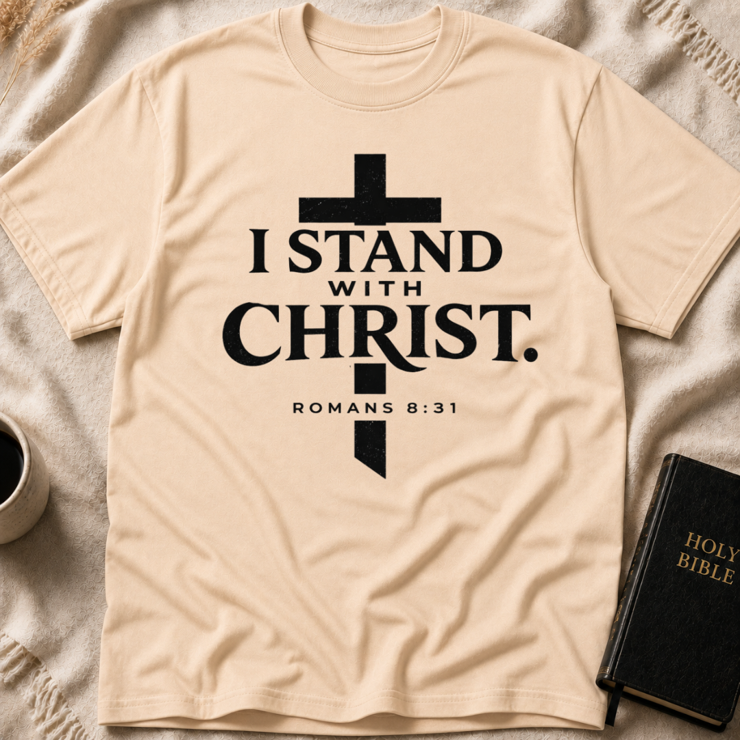 I Stand with Christ T-Shirt