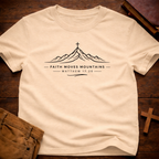 Faith Moves Mountains T-Shirt