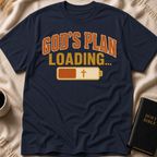 God's Plan Loading... T-Shirt