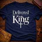 Delivered by the King T-Shirt