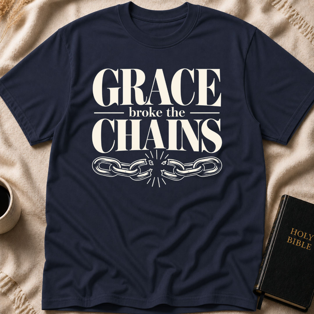 GRACE BROKE THE CHAINS T-Shirt
