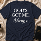 God's Got me Always T-Shirt