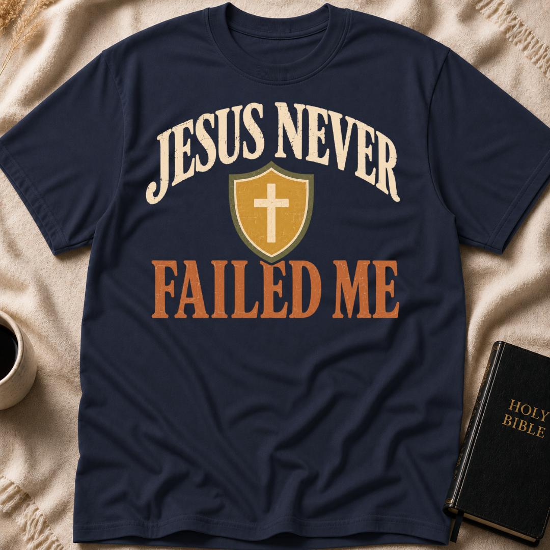 Jesus Never Failed Me T-Shirt