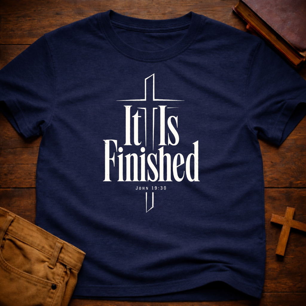 It Is Finished T-Shirt