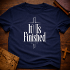 It Is Finished T-Shirt