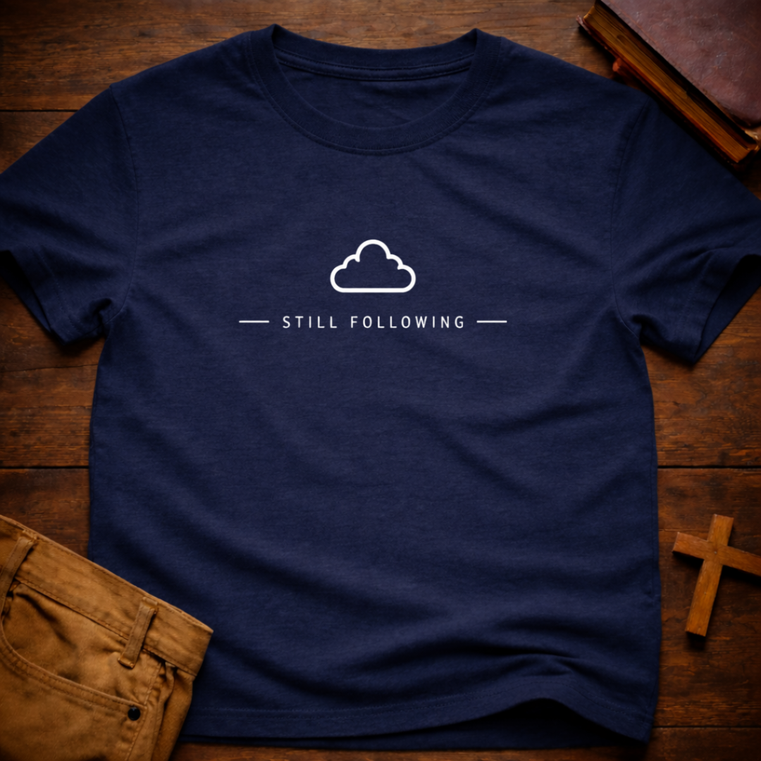 Still Following T-Shirt