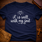 it is well with my soul T-Shirt
