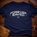 Forever Saved T-Shirt