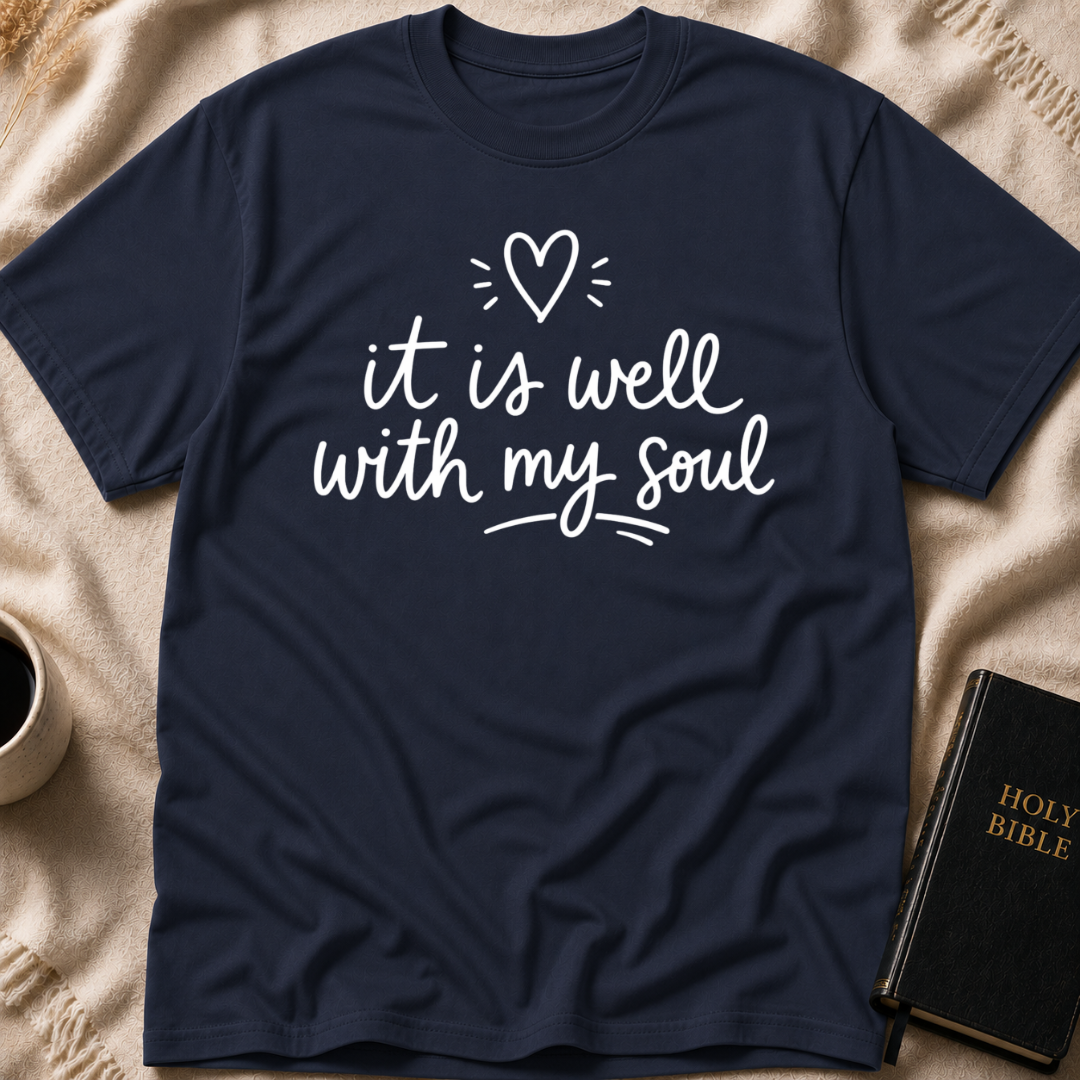 it is well with my soul T-Shirt
