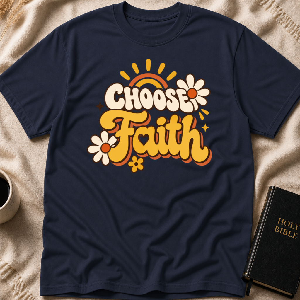 Choose Faith T-Shirt