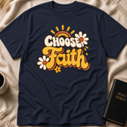 Choose Faith T-Shirt