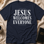 Jesus Welcomes Everyone T-Shirt