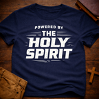 Powered by The Holy Spirit T-Shirt