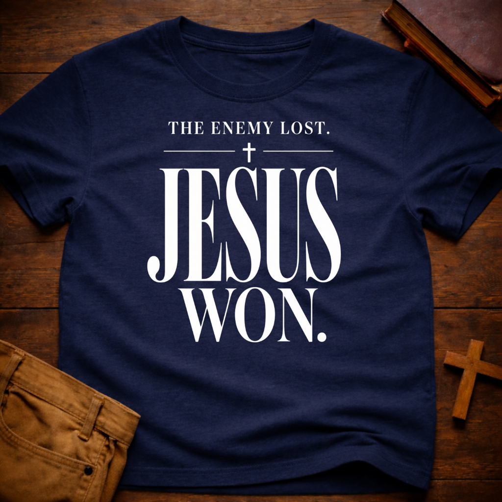 The Enemy Lost. Jesus Won T-Shirt
